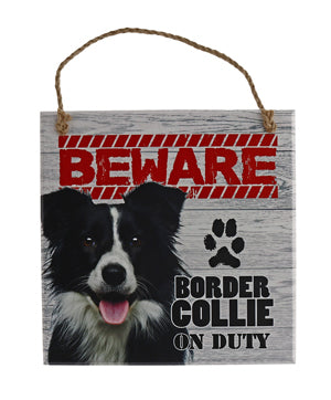 Beware of dog pet signs. Border Collie on duty.