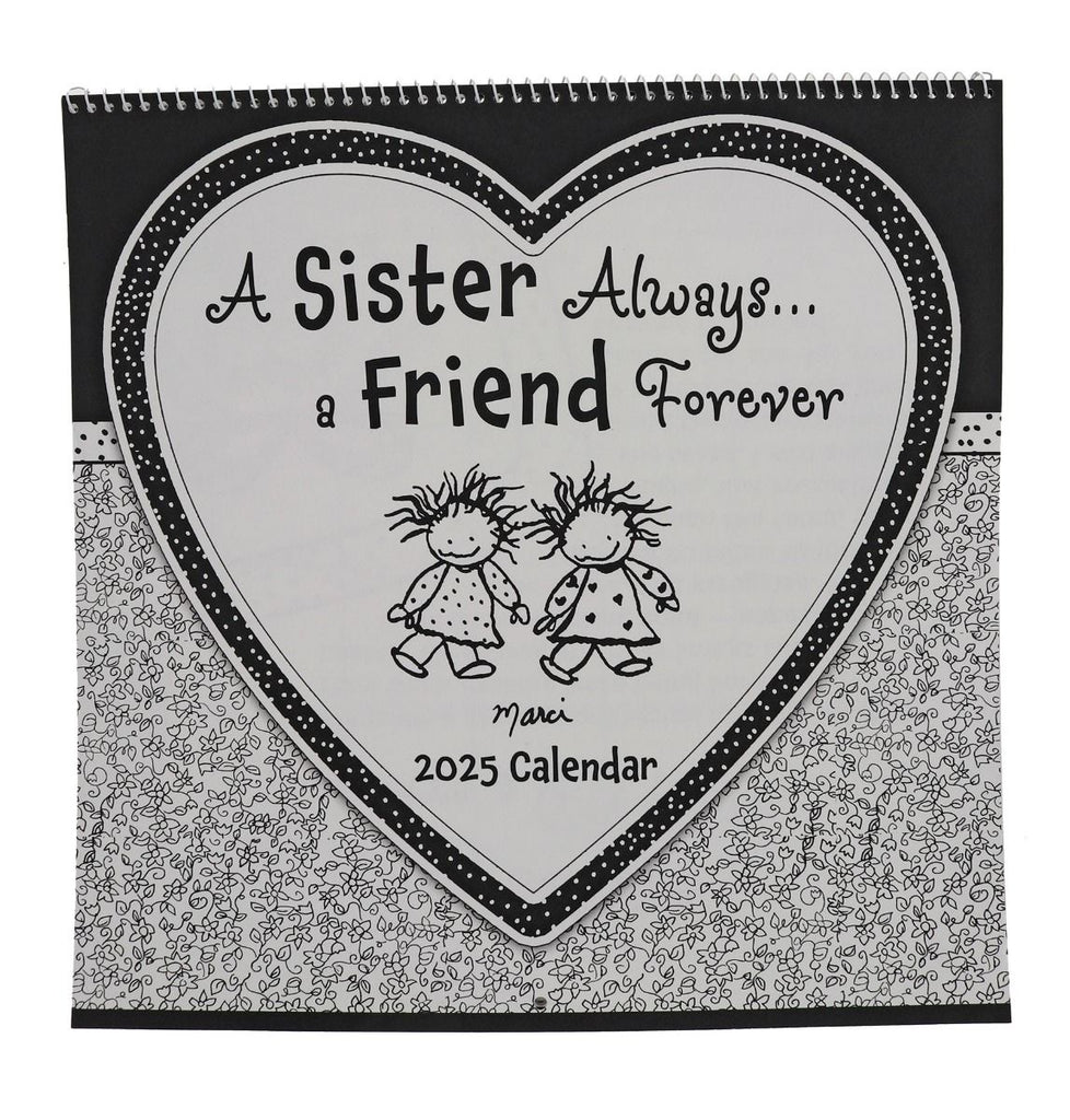 2025 Blue Mountain Arts 30x30cm calendar titled A Sister always a friend forever.