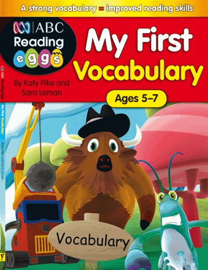Excel ABC Reading Eggs educational book on My First Vocabulary for ages 5-7 by Katy Pike & Sara Leman.