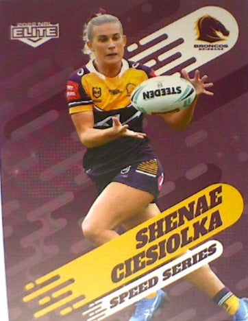 Shenae Ciesiolka of the Brisbane Broncos Speed Series card from the 2022 NRL Elite trading card release.